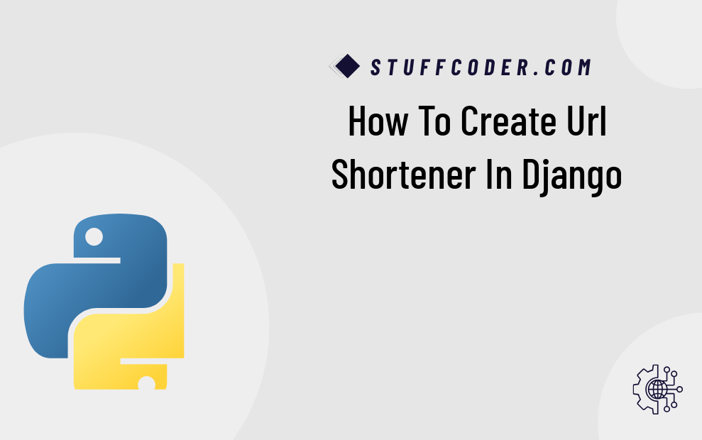 How to Create URL Shortener in Django - Stuffcoder.com