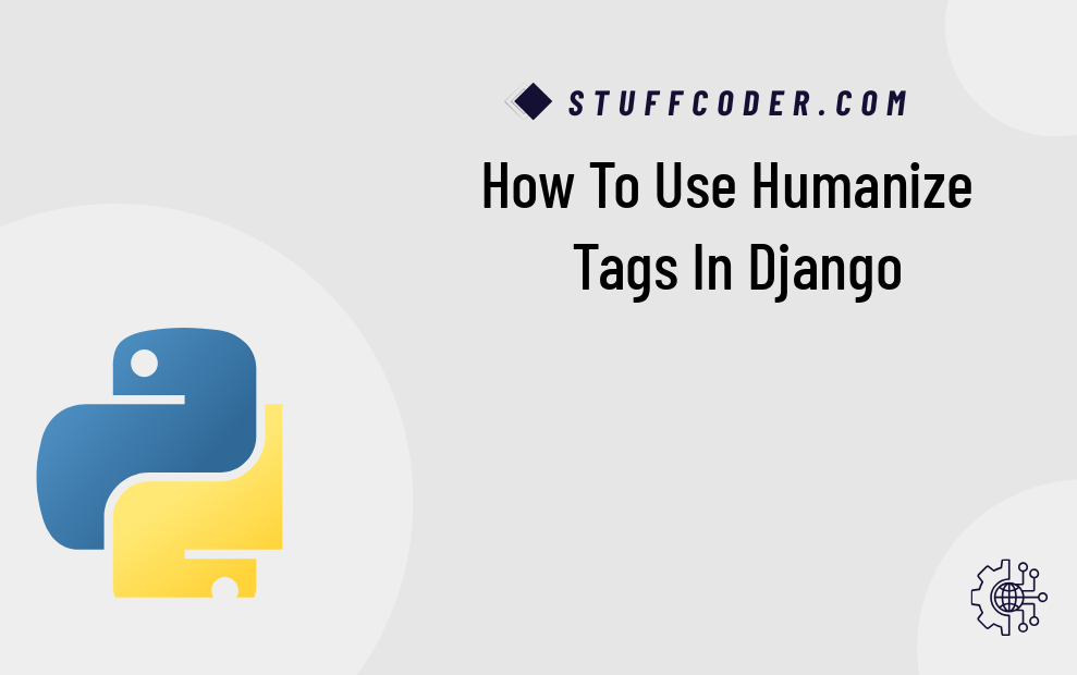Django Humanize Tags Guide How to use humanize tags in Django tutorial example